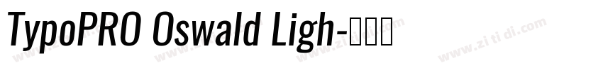 TypoPRO Oswald Ligh字体转换